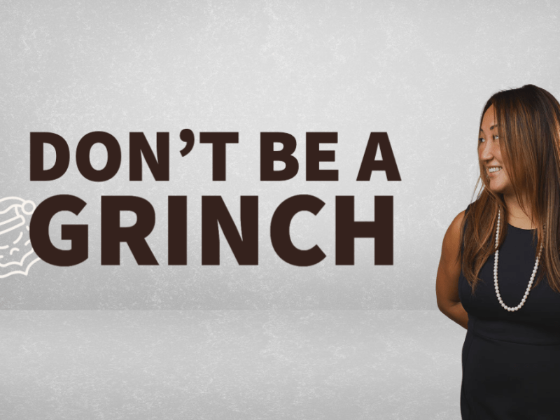 Don’t Be a&nbsp;Grinch